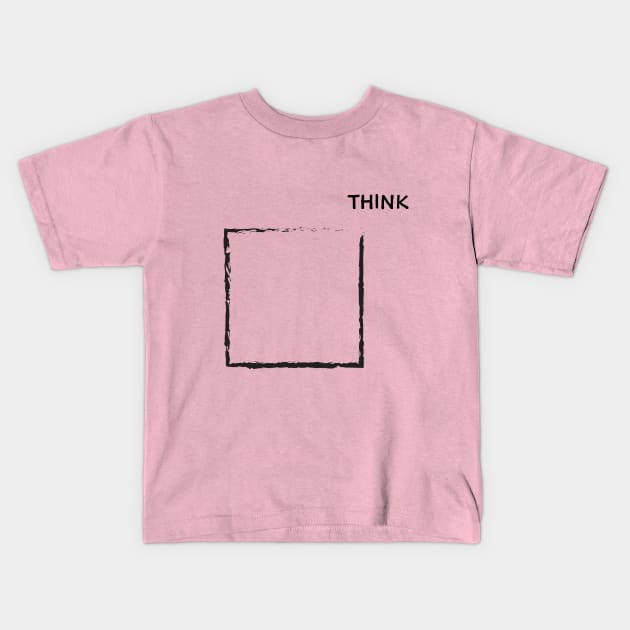 Think Kids T-Shirt by CuriousCurios